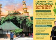 Lebaran Topat Sasak Lombok, Ajaran Islam atau Tradisi?