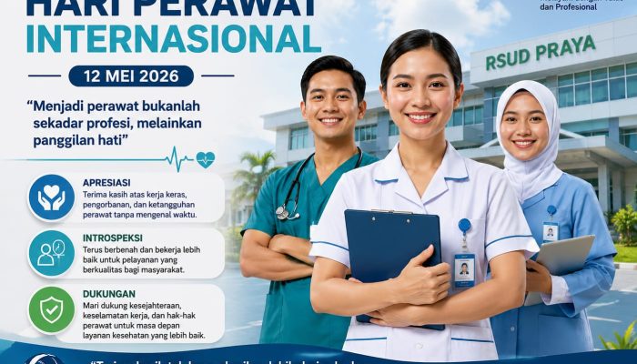 Hari Perawat Internasional Jadi Momentum Apresiasi dan Refleksi Pelayanan Kesehatan di RSUD Praya