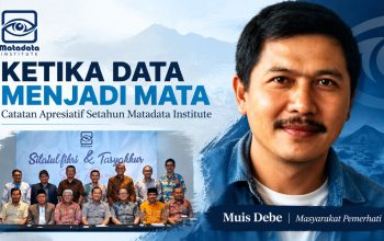 Ketika Data Menjadi Mata: Catatan Apresiatif Setahun Matadata Institute