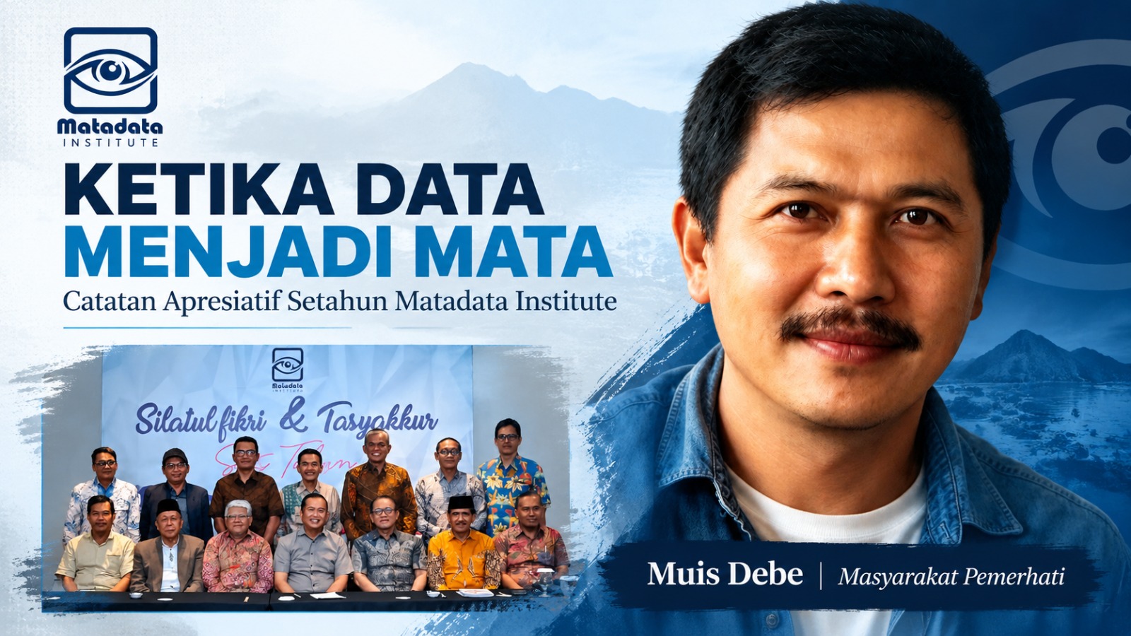 Ketika Data Menjadi Mata: Catatan Apresiatif Setahun Matadata Institute